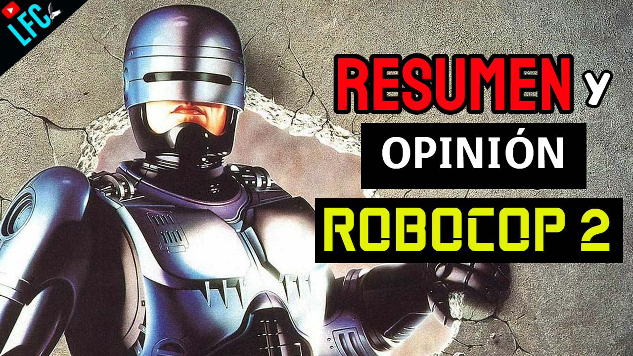 RoboCop 2 (Resumen y Opinión) [📀]